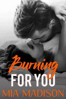Burning for You: A Steamy Older Man Younger Woman Romance