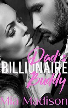 Dad's Billionaire Buddy: A Steamy Older Man Romance