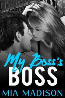 My Boss's Boss: A Steamy Older Man Younger Woman Romance