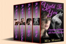 Yield to You Box Set (Contemporary BDSM Dominatrix Romance): All Four Episodes in One Volume!