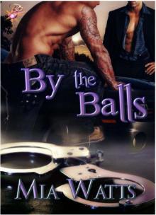 Handcuffs and Lace: By the Balls