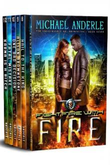 The Unbelievable Mr. Brownstone Omnibus One (Books 7-12): Fight Fire With Fire, Hail To The King, Alison Brownstone, One Bad Decision, Fatal Mistake, Karma Is A Bitch