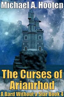 The Curses of Arianrhod (A Bard Without a Star Book 4)