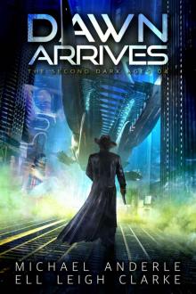 Dawn Arrives (The Second Dark Ages Book 4) Dawn Arrives (The Second Dark Ages Book 4)