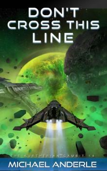 Don't Cross This Line (The Kurtherian Gambit Book 14) Don't Cross This Line (The Kurtherian Gambit Book 14)