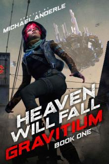 Heaven Will Fall (Gravitium Book 1)