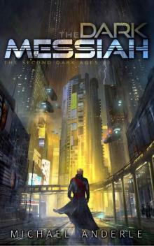 The Dark Messiah (The Second Dark Ages Book 1)