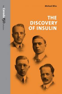 The Discovery of Insulin The Discovery of Insulin