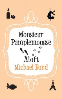 Monsieur Pamplemousse Aloft Monsieur Pamplemousse Aloft