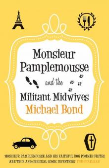Monsieur Pamplemousse and the Militant Midwives Monsieur Pamplemousse and the Militant Midwives