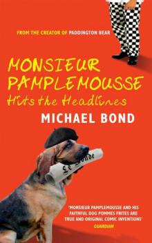 Monsieur Pamplemousse Hits the Headlines Monsieur Pamplemousse Hits the Headlines