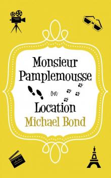 Monsieur Pamplemousse On Location Monsieur Pamplemousse On Location