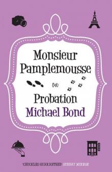 Monsieur Pamplemousse on Probation Monsieur Pamplemousse on Probation