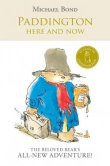 Paddington Here and Now Paddington Here and Now