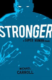 Stronger: A Super Human Clash
