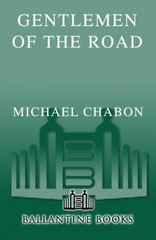 Gentlemen of the Road: A Tale of Adventure Gentlemen of the Road: A Tale of Adventure