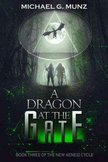A Dragon at the Gate (The New Aeneid Cycle Book 3)