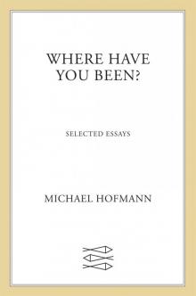Where Have You Been?