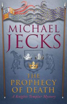 The Prophecy of Death: (Knights Templar 25)