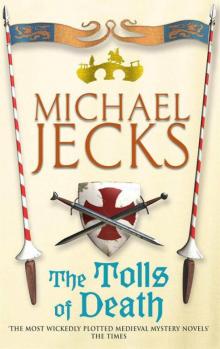 The Tolls of Death: (Knights Templar 17)