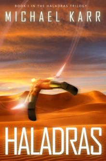 Haladras (Haladras Trilogy Book 1)