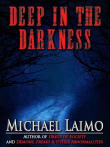 Deep in the Darkness Deep in the Darkness