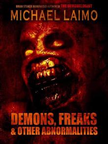 Demons, Freaks & Other Abnormalities Demons, Freaks & Other Abnormalities
