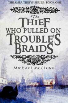 The Thief Who Pulled on Trouble's Braids