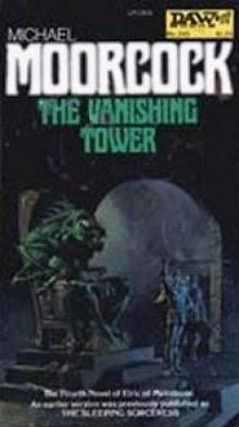 The Vanishing Tower (elric saga) The Vanishing Tower (elric saga)