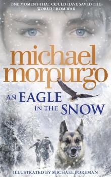 An Eagle in the Snow An Eagle in the Snow