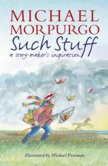 Such Stuff: A Story-Maker's Inspiration