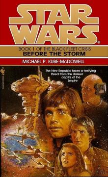 Star Wars - Black Fleet Crisis 1 - Before the Storm Star Wars - Black Fleet Crisis 1 - Before the Storm