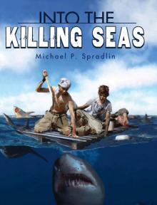 Into the Killing Seas Into the Killing Seas