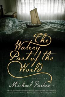 The Watery Part of the World The Watery Part of the World