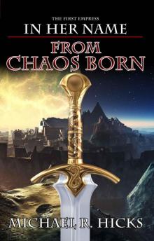 In Her Name: The First Empress: Book 01 - From Chaos Born