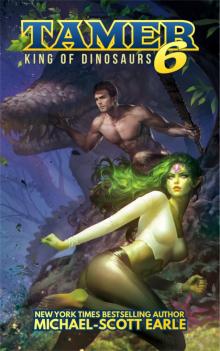 Tamer- King of Dinosaurs Book 6 Tamer- King of Dinosaurs Book 6