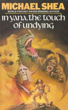 In Yana, the Touch of Undying In Yana, the Touch of Undying