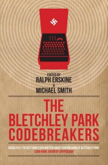 The Bletchley Park Codebreakers The Bletchley Park Codebreakers