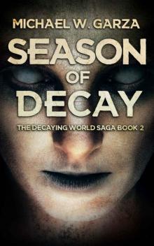The Decaying World Saga (Book 2): Season of Decay