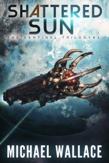 Shattered Sun (The Sentinel Trilogy Book 3)