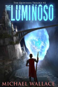 The Luminoso (The Quintana Trilogy Book 2)