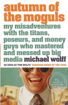 Autumn of the Moguls