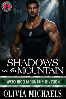 Shadows on the Mountain: Watchdog Mountain Division Book 7 Shadows on the Mountain: Watchdog Mountain Division Book 7