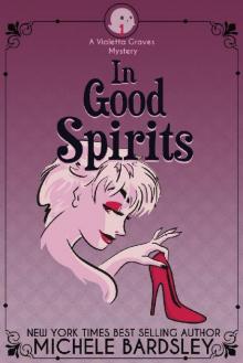 In Good Spirits (Violetta Graves Mysteries)