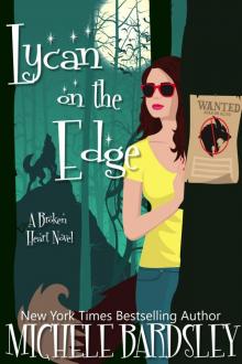 Lycan on the Edge: Broken Heart Book 13