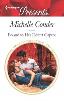 Bound to Her Desert Captor Bound to Her Desert Captor