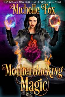 Motherducking Magic (Bad Magic Bounty Hunter Book 1)