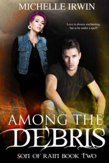 Among the Debris (Son of Rain #2)