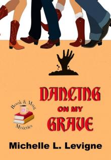 Dancing on My Grave Dancing on My Grave