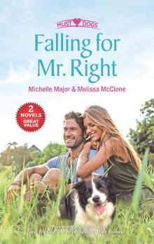 Falling for Mr. Right: Still the One ; His Proposal, Their Forever